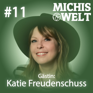 #11 - Gästin: Katie Freudenschuss