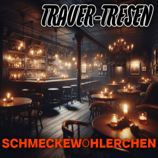 Trauer-Tresen Schmeckewöhlerchen- Messe Leben und Tod- Ab unter die Erde?-