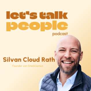 Silvan Cloud Rath - Founder von StackGenius / Let's Talk people #24