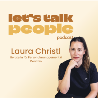 Laura Christl - Beraterin für Personalmanagement & Coachin/ Let's Talk people #29