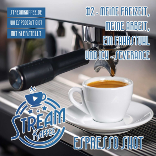 Espresso Shot - Meine Freizeit, meine Arbeit, ein Fahrstuhl und ich - SEVERANCE