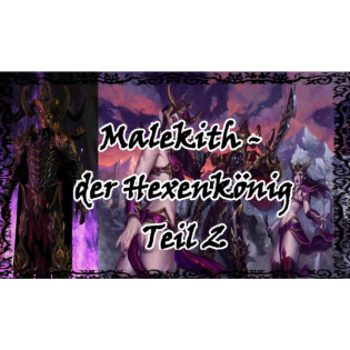 Warhammer Fantasy - Malekith der Hexenkönig Teil 2