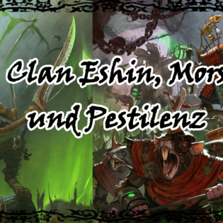 Warhammer Fantasy - Clan -Mors, Eshin und Pestilenz