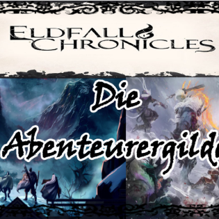 Abenteurer, Ehre, Gefahr – Die Abenteurergilde in Eldfall Chronicles erklärt I #Lore