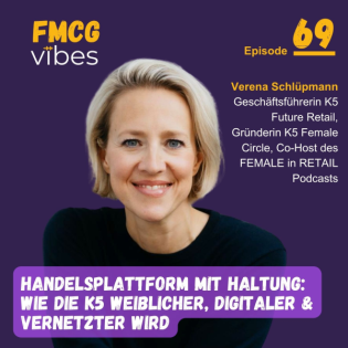 69: Handelsplattform mit Haltung: Wie die K5 weiblicher, digitaler & vernetzter wird