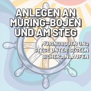 Smart Segeln – Bojen und Stege souverän anlaufen