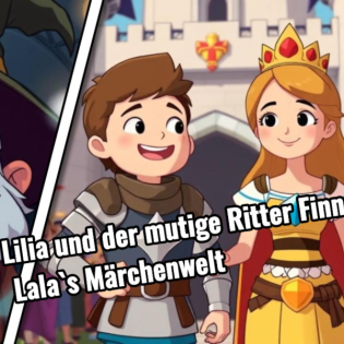 Kindergeschichten I Prinzessin Lilia und der mutige Ritter Finn I Märchen für Kinder I Kinderkanal