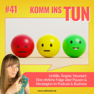Unfälle, Ängste, Neustart: Eine ehrliche Folge über Pausen & Neubeginn im Podcast und im Business #41