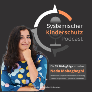 39. Dialogfolge »Systemisch schützen« (Neda Mohagheghi & Anja Thürnau)