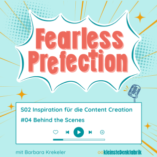 #11 - Inspiration für die Content Creation - Behind the Scenes