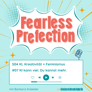 #28 - KI, Kreativität + Feminismus - KI kann viel. Du kannst mehr.
