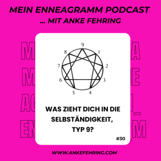 #30 Was zieht Dich in die Selbständigkeit, Typ 9 (Vermittler*in)?