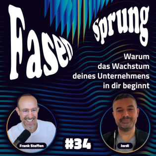 Warum das Wachstum deines Unternehmens in dir beginnt - Frank & Jordi | FS #34