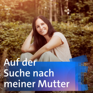 Auf der Suche nach meiner Mutter - Katharina Schmidt