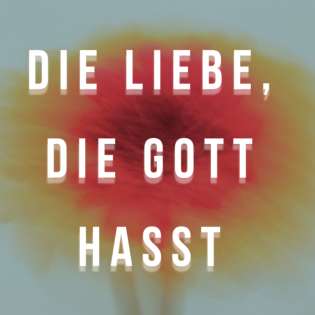 Die Liebe, die Gott hasst | Lucas Krell