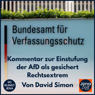 JenaZeit: Kommentar zur Einstufung der AfD als gesichert rechtsextrem