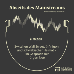 #Folge 8 - Jürgen Nott- Zwischen Wall Street, Infinigon und schwäbischer Heimat