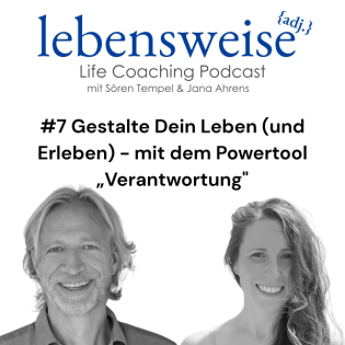 ⁠#7 Gestalte Dein Leben (und Erleben) - mit dem Powertool „Verantwortung"