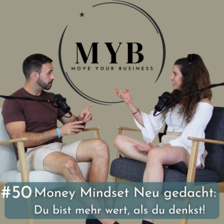 #50 Money Mindset Neu gedacht: Du bist mehr wert, als du denkst