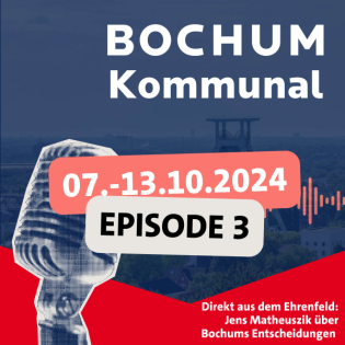Bochum-Kommunal: Episode 3
