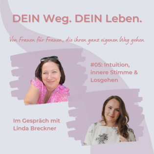 #05: Intuition, innere Stimme & Losgehen – Im Gespräch mit Linda Breckner