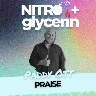 EP20 Nitro+glycerin - Paddy Ott - Praise