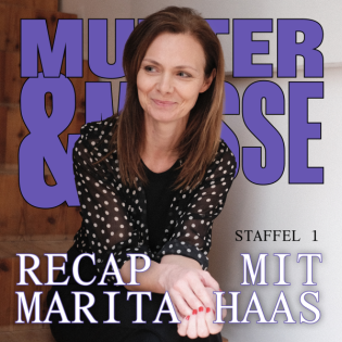 Recap Staffel 1 mit Marita Haas –  In Wirklichkeit leben wir alle in unperfekten Räumen