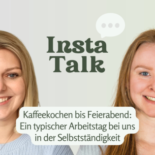 #008 Vom Kaffeekochen bis zum Feierabend: Ein typischer Arbeitstag bei uns in der Selbstständigkeit