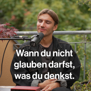 #29 Negative Gedanken: Wann du nicht glauben darfst, was du denkst...