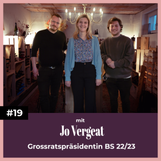 #19 mit Jo Vergeat | Grossratspräsidentin Basel-Stadt 22/23