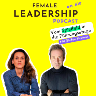 #31 Nutze diese Prinzipien aus dem Spitzensport für deine Leadership-Power - Mit Stefan Kermas
