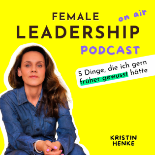 #62 Fünf Leadership-Prinzipien, die ich gern früher gewusst hätte