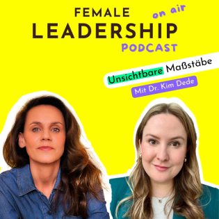 #68 Unsichtbare Karrierehindernisse: Was Frauen wirklich auf dem Weg blockiert – Mit Dr. Kim Dede