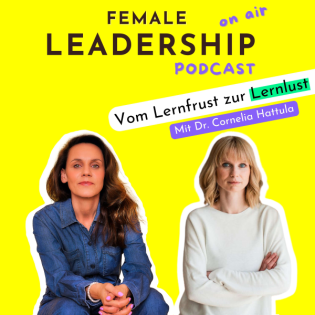 #75 So steigerst du die Lernfreude und Motivation im Team – Mit Dr. Cornelia Hattula