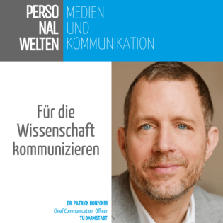 Für die Wissenschaft kommunizieren - mit Dr. Patrick Honecker (TU Darmstadt)