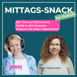 #56 Wie du Online-Kurse richtig in dein Business einbaust mit Aileen Oppermann