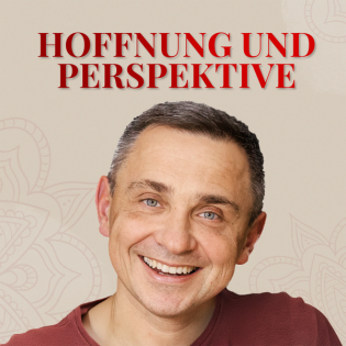 #013 - Hoffnung & Perspektive: Deine Einladung zu Gesundheit mit Weitblick und echter Lebensqualität