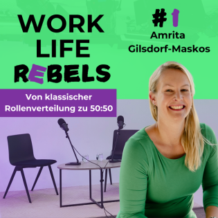 Von klassischer Rollenverteilung zu 50:50 mit Amrita Gilsdorf-Maskos - #1