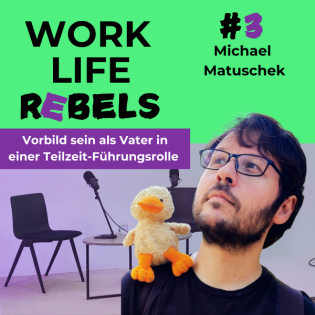 Vorbild sein als Vater in einer Teilzeit-Führungsrolle mit Michael Matuschek - #3