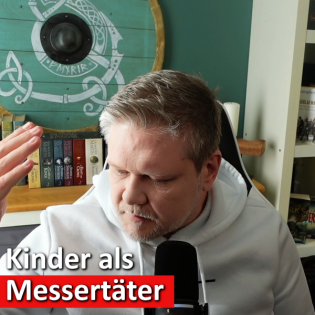 #117: Deutschland 2025: Kinder mit Messern - Warum ich als Vater echte Angst habe...