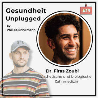 A Smile for your Soul - Ästhetische und biologische Zahnmedizin mit Dr. Firas Zoubi (#19)