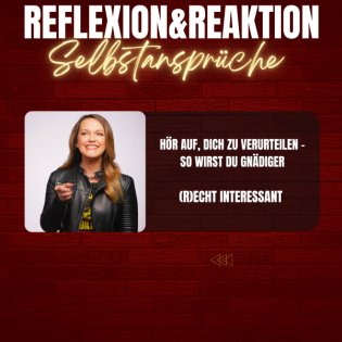 RR33: Hör auf, dich zu verurteilen - so wirst du gnädiger (Selbstansprüche)