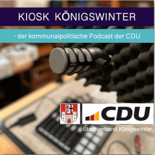 #18 Kiosk Königswinter - Wahlprogramm der CDU: Peter Wortmann und Marcus Lübken stellen es vor