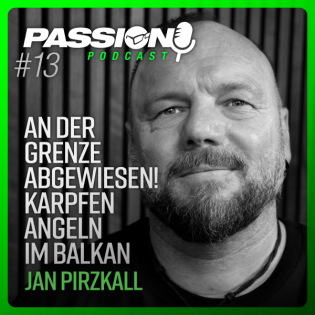 An der Grenze abgewiesen! Karpfenangeln im Balkan – Jens Bernsten im Gespräch mit Jan Pirzkall