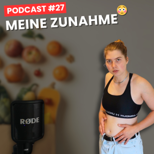 Meine 15 kg Zunahme – bereue ich es? / Essstörung / Zunehmen akzeptieren / Essen Recovery / Podcast #27