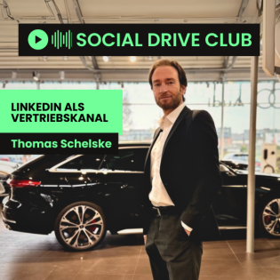 #12 LinkedIn für Autoverkäufer: Wie du Kunden digital erreichst – mit Thomas Schelske