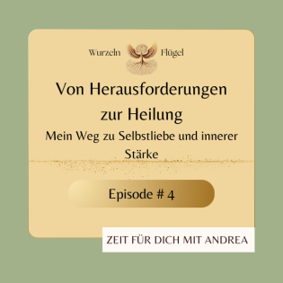Von Herausforderungen zur Heilung - Mein Weg zu Selbstliebe und innerer Stärke