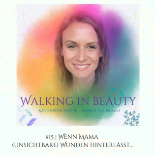#15 | Wenn Mama (unsichtbare) Wunden hinterlässt…