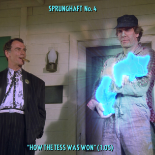 Unser vierter Sprung: "How the Tess Was Won" (1.05)