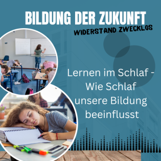 #36 Wie Schlaf unsere Bildung beeinflusst